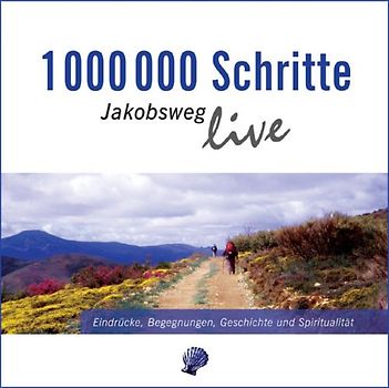 1000000 Schritte - Jakobsweg live