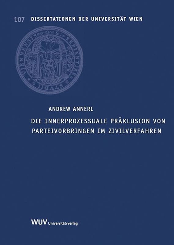 Die innerprozessuale Präklusion von Parteivorbringen im Zivilverfahren