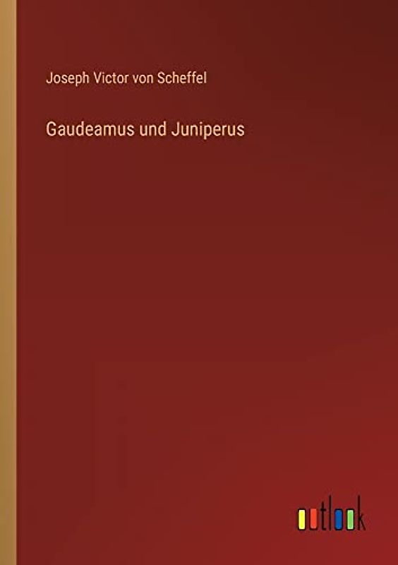 Gaudeamus und Juniperus