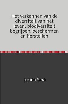 Het verkennen van de diversiteit van het leven: biodiversiteit begrijpen, beschermen en herstellen