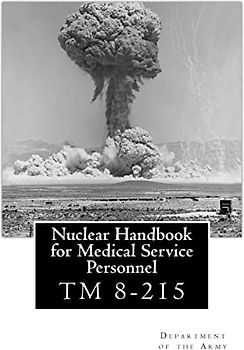 Nuclear Handbook for Medical Service Personnel: TM 8-215