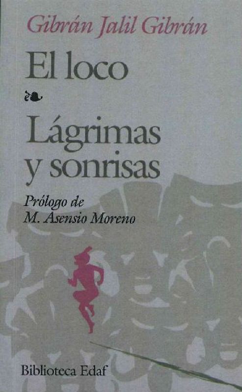 El loco ; Lágrimas y sonrisas