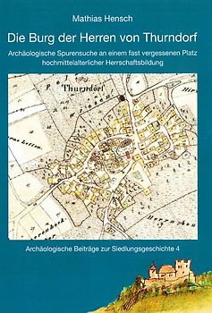 Die Burg der Herren von Thurndorf