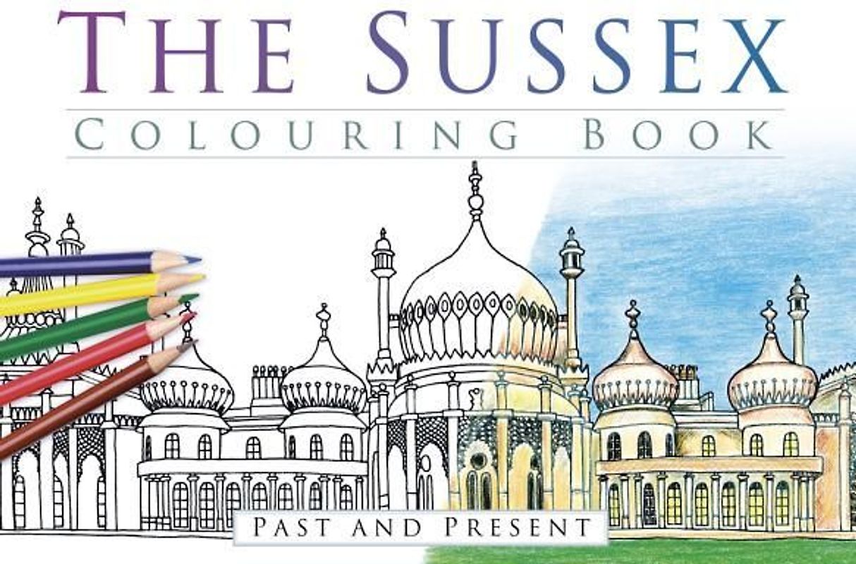 The Sussex Colouring Book: Past and Present