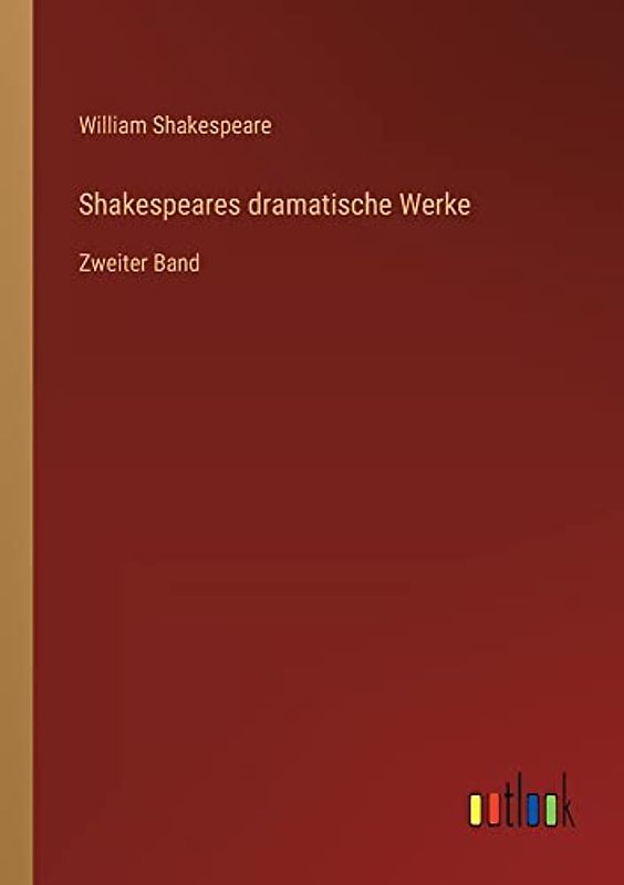 Shakespeares dramatische Werke: Zweiter Band