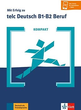 KOMPAKT Mit Erfolg zu telc Deutsch B1-B2 Beruf