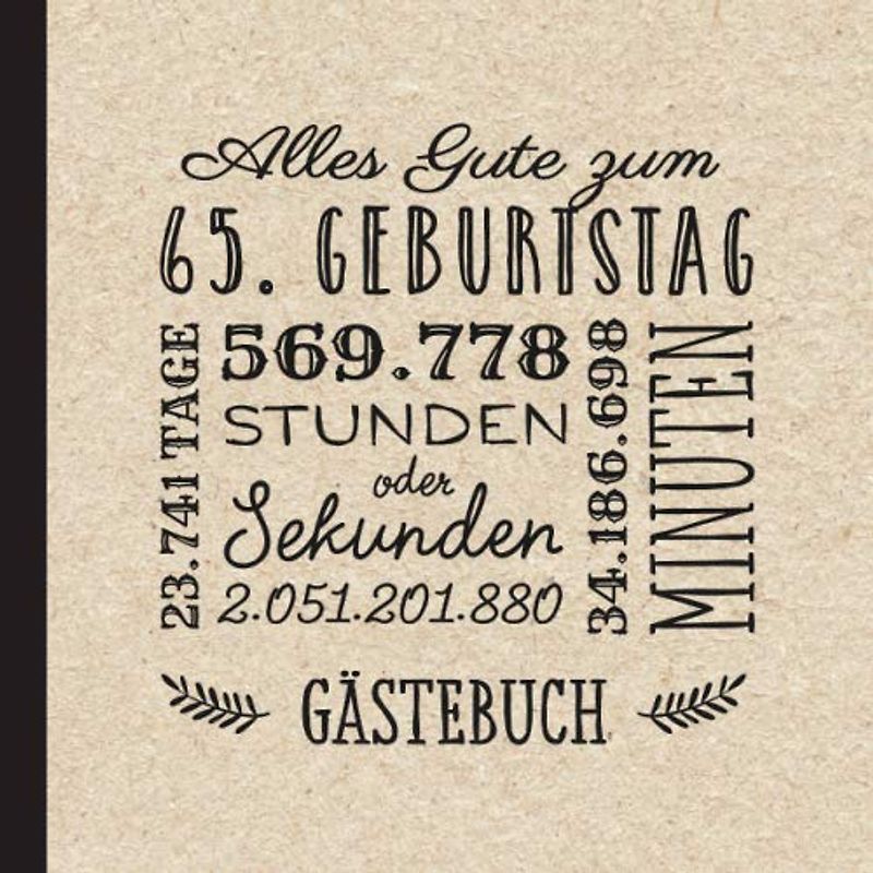 Alles Gute zum 65. Geburtstag: Vintage Gästebuch zum 65.Geburtstag für Mann oder Frau - 65 Jahre Geburtstagsgeschenk & Deko - Buch für Glückwünsche und Fotos der Gäste