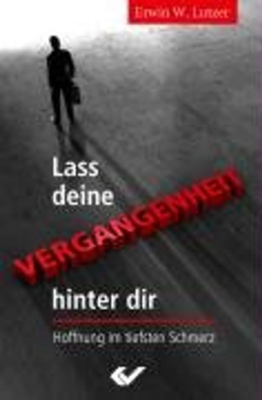 Lass die Vergangeheit hinter dir