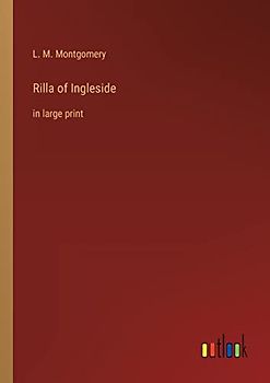 Rilla of Ingleside: in large print