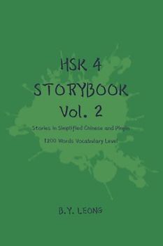 HSK 4 Storybook Vol 2: Stories in Simplified Chinese and Pinyin 1200 Words Vocabulary Level