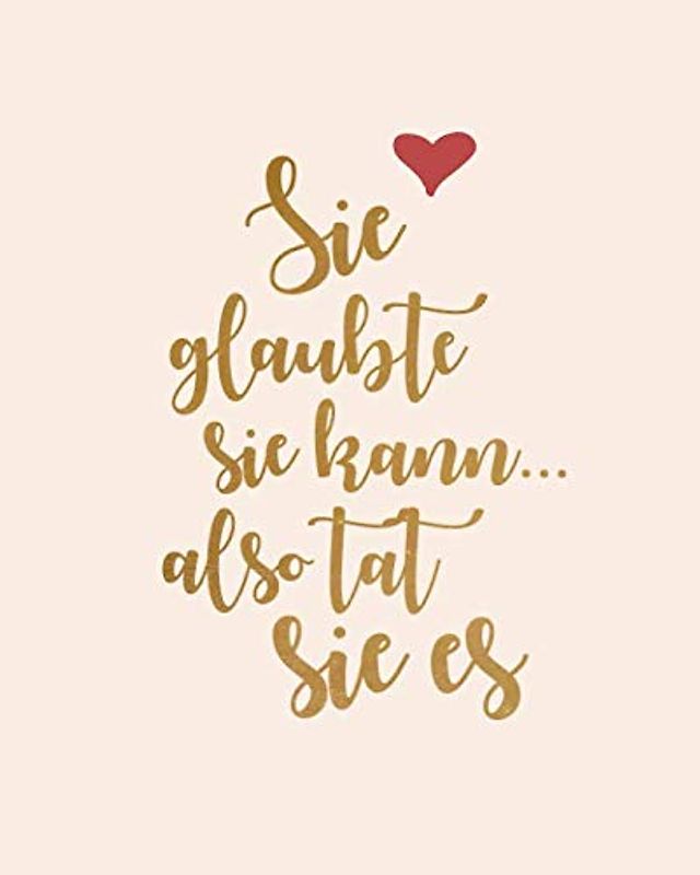 Sie glaubte sie kann, also tat sie es: Bullet Grid Journal für deine individuelle Planung, Motivation, Achtsamkeit und Kreativität I 150 seitiges ... zum Schreiben, Malen und Skizzieren I 015