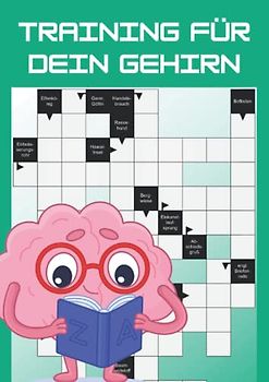 Training für Dein Gehirn: Kreuzworträtsel große Schrift für Erwachsene und Senioren