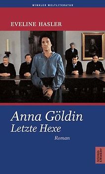 Anna Göldin - Letzte Hexe