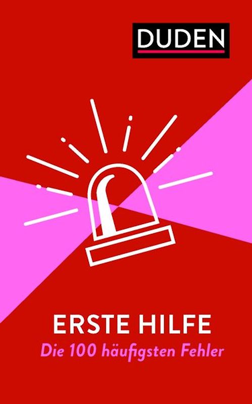 Erste Hilfe – Die 100 häufigsten Fehler