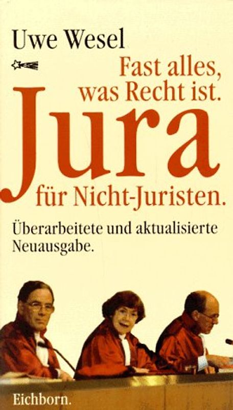 Fast alles was Recht ist. Jura für Nicht-Juristen