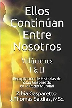 Ellos Continúan entre Nosotros. Volumen I y II