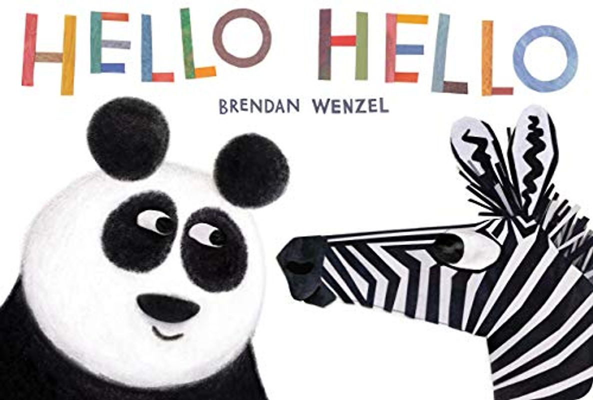 Hello Hello: by Brendan Wenzel: 1