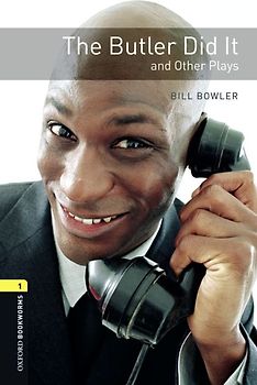 Oxford Bookworms - Playscripts / 6. Schuljahr, Stufe 2 - The Butler Did It and Other Plays