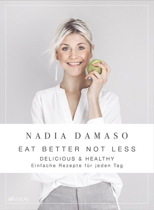 EAT BETTER NOT LESS - delicious & healthy
