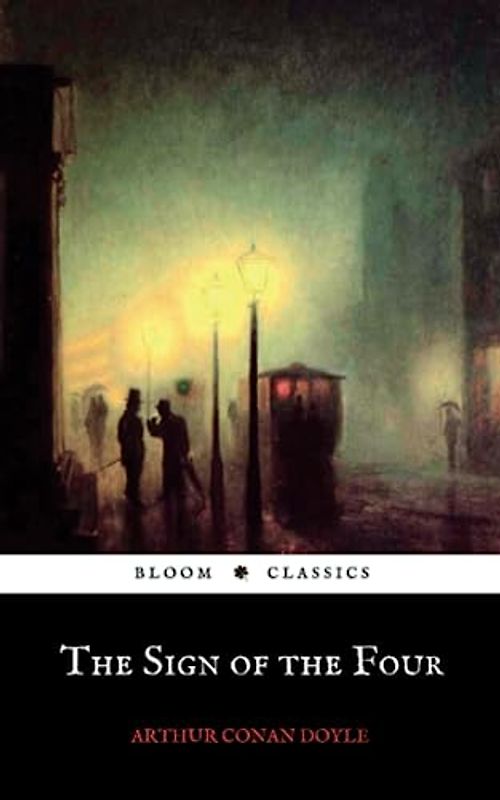 The Sign of the Four: The 1890 Sherlock Homes Classic Mystery Novel (Annotated)