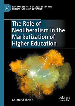 The Role of Neoliberalism in the Marketisation of Higher Education