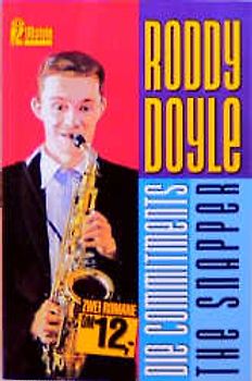 Die Commitments /The Snapper. Zwei Romane