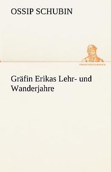 Gräfin Erikas Lehr- und Wanderjahre