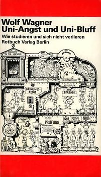 Uni-Angst und Uni-Bluff. Wie studieren und sich nicht verlieren