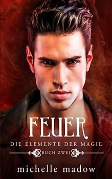 Die Elemente der Magie - Feuer