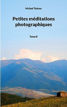 Petites méditations photographiques