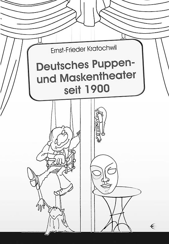 Deutsches Puppen- und Maskentheater seit 1900