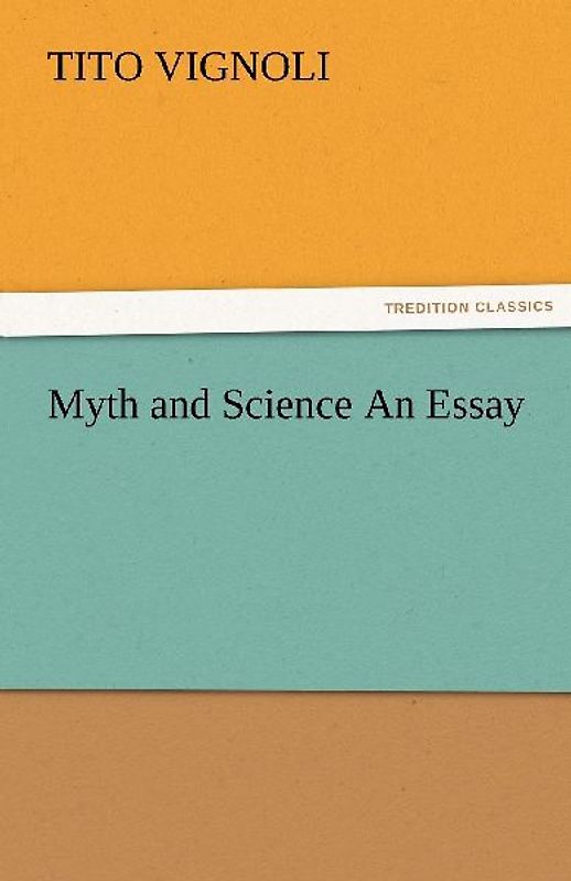 Myth and Science An Essay