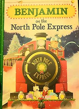 Benjamin on the North Pole Express