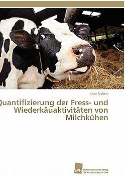 Quantifizierung der Fress- und Wiederkäuaktivitäten von Milchkühen