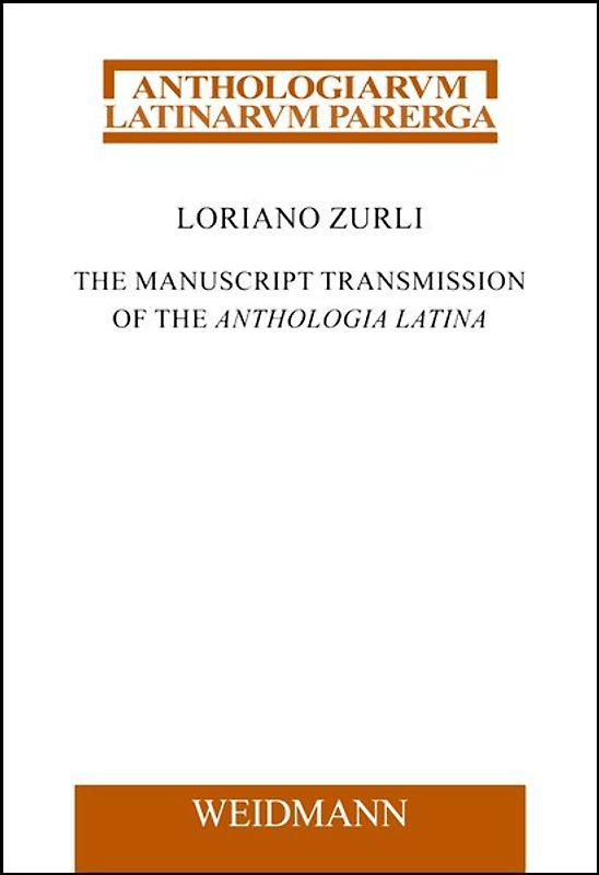 The Manuscript Transmission of the Anthologia Latina