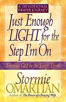 Just Enough Light for the Step I'm On--A Devotional Prayer Journey