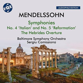 Mendelssohn: Sinfonien Nr. 4 'Italienisch' und Nr. 5 'Reformation' / Die Hebriden-Ouvertüre