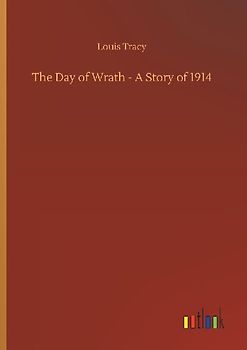 The Day of Wrath - A Story of 1914