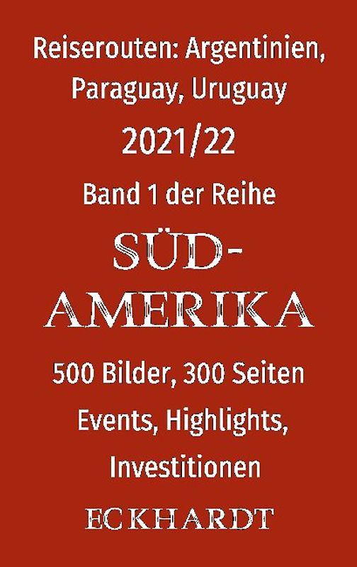 Reiserouten: Argentinien, Paraguay, Uruguay
