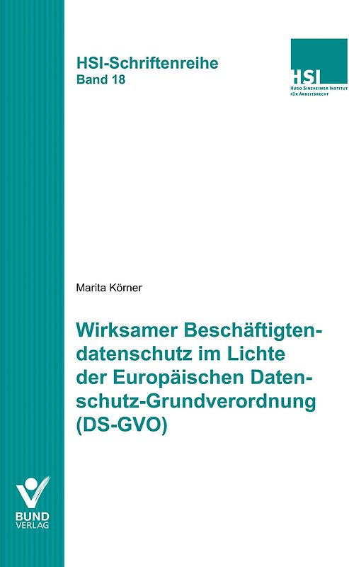 Wirksamer Beschäftigtendatenschutz im Lichte der Europäischen Datenschutz-Grundverordnung (DS-GVO)