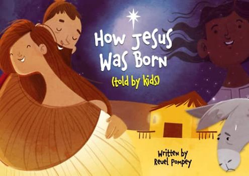 How Jesus Was Born (Told by Kids)
