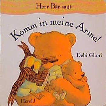 Herr Bär sagt: Komm in meine Arme!