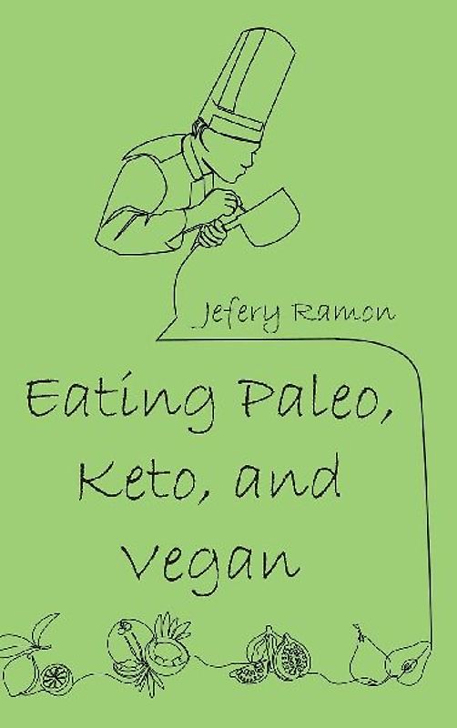 Eating Paleo, Keto, and Vegan