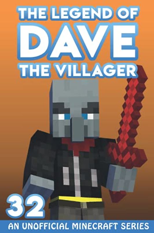 Dave the Villager 32: An Unofficial Minecraft Series (The Legend of Dave the Villager, Band 32)