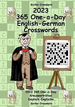 2023 365 One-a-Day English-German Crosswords: 2023 365 One-a-Day Kreuzworträtsel Deutsch-Englische (Dual-language Crosswords, Band 2)