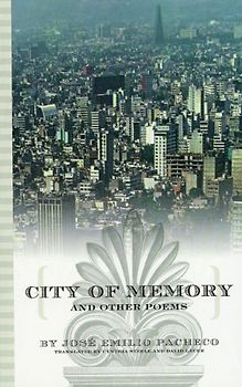 City of Memory and Other Poems - Pacheco, Jose Emilio