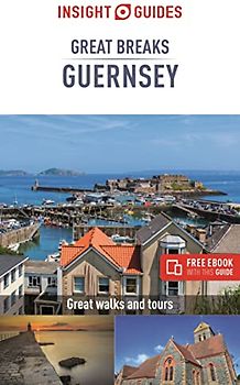 Insight Guides Great Breaks Guernsey (Travel Guide with Free Ebook) (Insight Great Breaks)