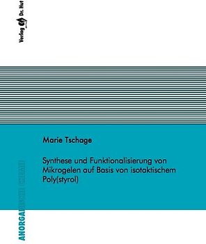 Synthese und Funktionalisierung von Mikrogelen auf Basis von isotaktischem Poly(styrol)