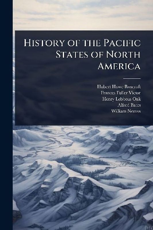 History of the Pacific States of North America