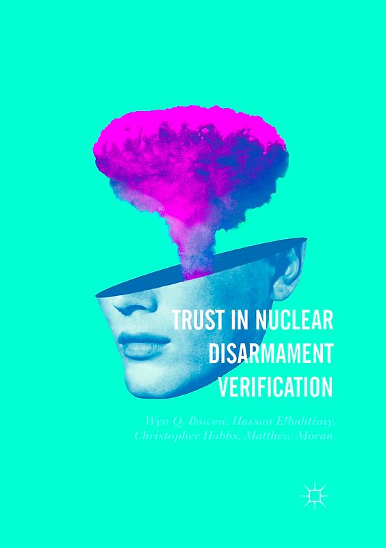 Trust in Nuclear Disarmament Verification